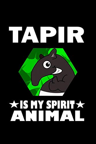 Tapir Is My Spirit Animal: Animal Nature Collection - 9781080421466