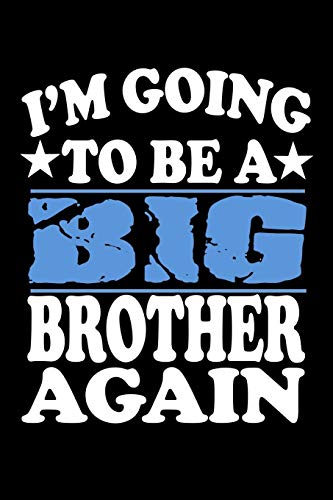 I'M Going To Be A Big Brother Again: Family Collection - 9781080524938