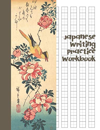 Japanese Writing Practice Workbook: Genkouyoushi Paper For Writing Japanese Kanji, Kana, Hiragana And Katakana Letters - Grey Wagtail And Rose