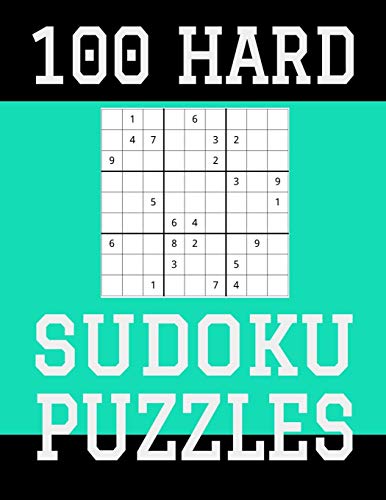100 Hard Sudoku Puzzles: Hours Of Fun For All Ages, 126 Pages, Soft Matte Cover, 8.5 X 11 - 9781080549412