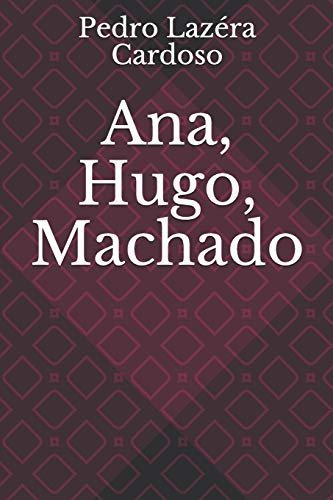 Ana, Hugo, Machado (Portuguese Edition)