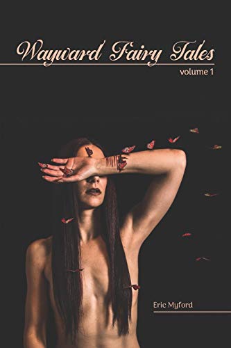 Wayward Fairy Tales: Volume I