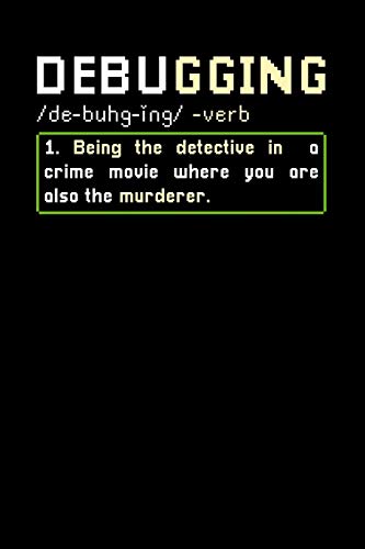 Debugging: 120 Pages I 6X9 I Music Sheet I Funny Software Engineering, Coder & Hacker Gifts - 9781080882540