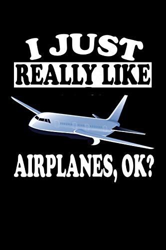 I Just Really Like Airplanes Ok?: Animal Nature Collection
