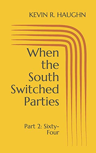 When The South Switched Parties: Part 2: Sixty-Four
