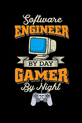Software Engineer By Day, Gamer By Night: 120 Pages I 6X9 I Music Sheet I Funny Programmer & Gaming Lover Statement Gifts