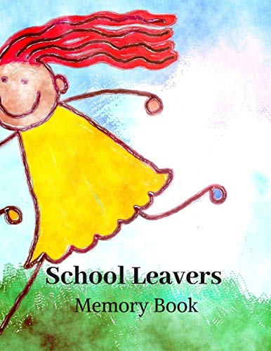 School Leavers Memory Book: Autograph Memories Contact Details A4 120 Pages Girls
