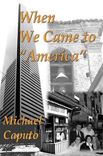 When We Came To "America": Understanding The Canadian, Immigrant Experience Through The Eyes Of An Italian Boy