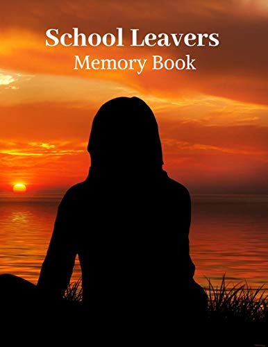 School Leavers Memory Book: Autograph Memories Contact Details A4 120 Pages Sunset