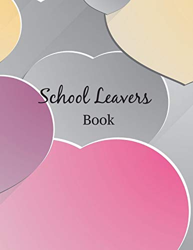 School Leavers Book: Autograph Memories Contact Details A4 120 Pages Hearts
