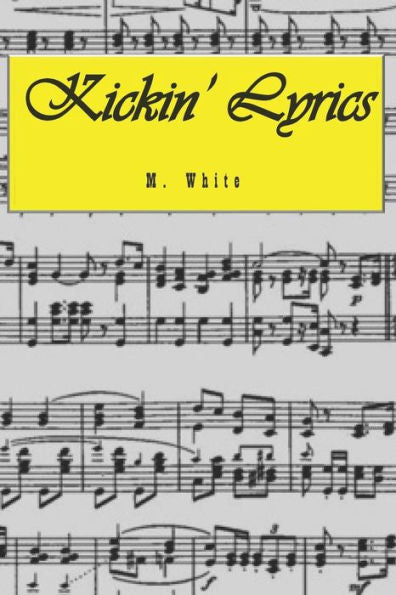 Kickin' Lyrics: The Poems (Volume)