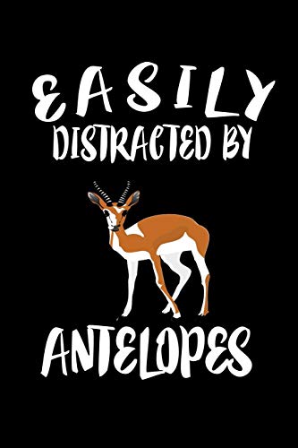 Easily Distracted By Antelopes: Animal Nature Collection - 9781081205898