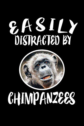 Easily Distracted By Chimpanzees: Animal Nature Collection - 9781081404611