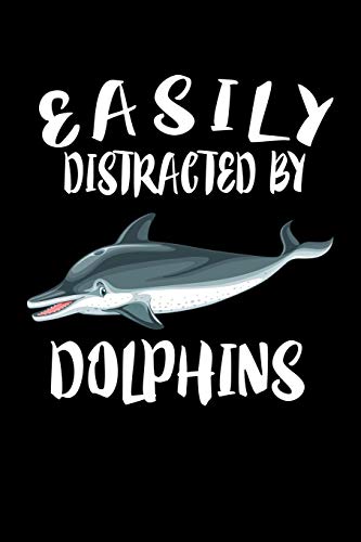 Easily Distracted By Dolphins: Animal Nature Collection - 9781081408510