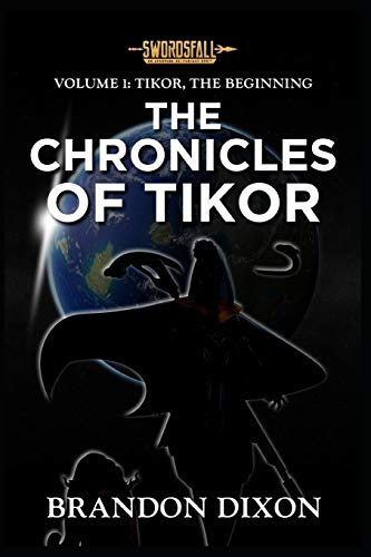 Volume 1: Tikor, The Beginning (The Chronicles Of Tikor)