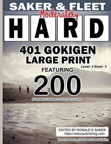 401 Gokigen Large Print: Level 4 Book 3 Featuring 200 Moderately Hard Puzzles 7X7 Grid Ideal Gift