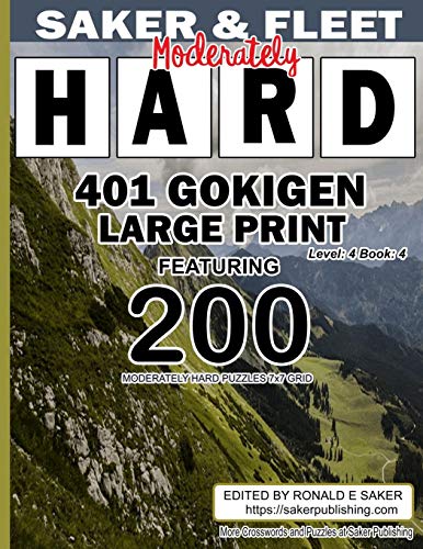 401 Gokigen Large Print: Level 4 Book 4 Featuring 200 Moderately Hard Puzzles 7X7 Grid