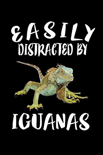 Easily Distracted By Iguanas: Animal Nature Collection - 9781081496579