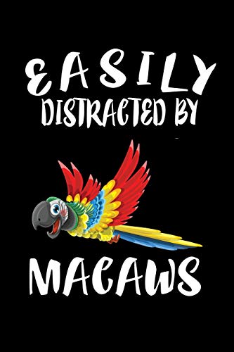 Easily Distracted By Macaws: Animal Nature Collection