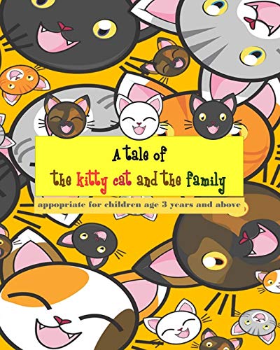 A Tale Of The Kitty Cat And The Family: To Practice Reading Skills Learning English Vocabulary Both Nouns And Adjectives, Suitable For Children Aged 3 Years And Over