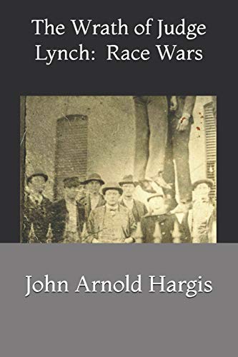 The Wrath of Judge Lynch:: Race Wars