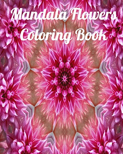 Mandala Flowers Coloring Book: Fun Coloring Book For Children And Adults