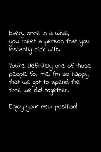 Every Once In A While, You Meet A Person That You Instantly Click With. You'Re Definitely One Of Those People For Me.: Perfect Goodbye Gift To ... For Your Co Worker, Boss, Manager, Employee.
