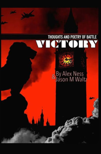 VICTORY: Thoughts and Poetry of Battle