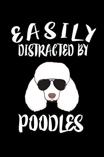 Easily Distracted By Poodles: Animal Nature Collection