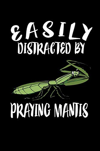 Easily Distracted By Praying Mantis: Animal Nature Collection - 9781081586300