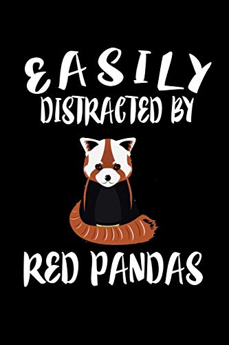 Easily Distracted By Red Pandas: Animal Nature Collection