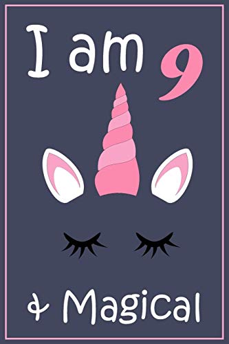 I Am 9 And Magical: Unicorn Gift Notebook For 9 Year Old Kids