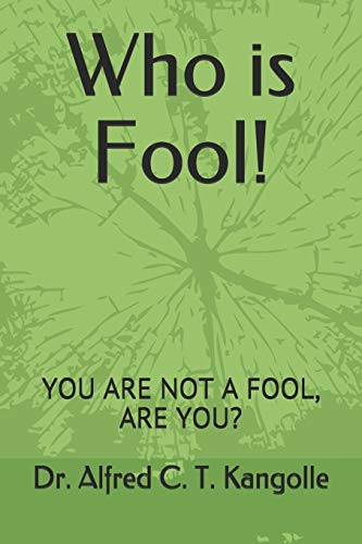 Who Is Fool!: You Are Not A Fool, Are You?