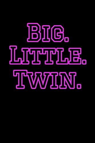 Big. Little. Twin.: Greek, Sorority Life