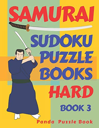 Samurai Sudoku Puzzle Books Hard - Book 3: Sudoku Variations Puzzle Books - Brain Games For Adults