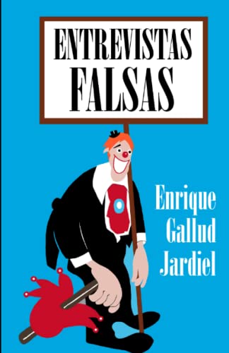 Entrevistas Falsas (Spanish Edition)