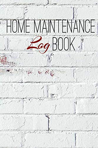 Home Maintenance Log Book: There Is Always A Place For An Old Look That Has A New Style