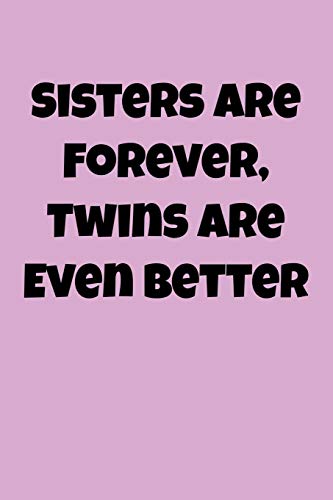 Sisters Are Forever, Twins Are Even Better: Greek, Sorority Life