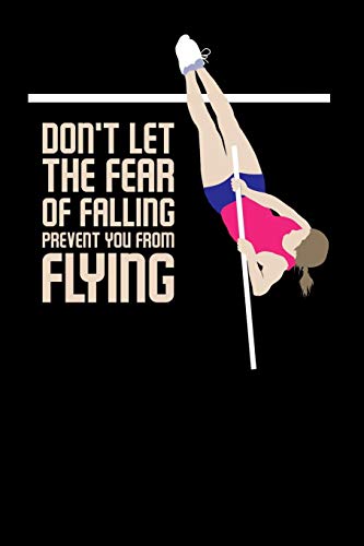 Don't Let The Fear Of Falling Prevent You From Flying: 120 Pages I 6X9 I Graph Paper 5X5 I Funny Track & Field & Pole Jumping Gifts