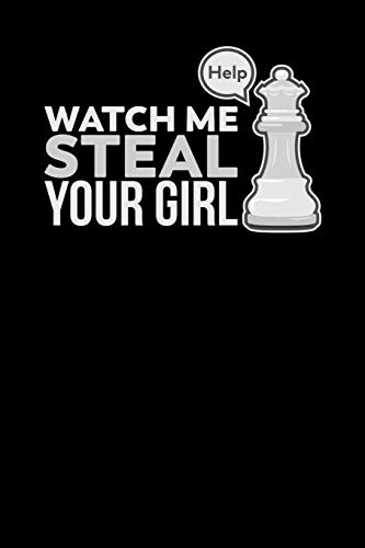 Watch Me Steal Your Girl: 120 Pages I 6X9 I Graph Paper 5X5 I Funny Board Game Gifts & Apparel