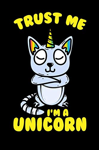 Trust Me I'M A Unicorn: 120 Pages I 6X9 I Graph Paper 5X5 I Funny Cute Unicorn & Kittycorn Gifts I Apparel