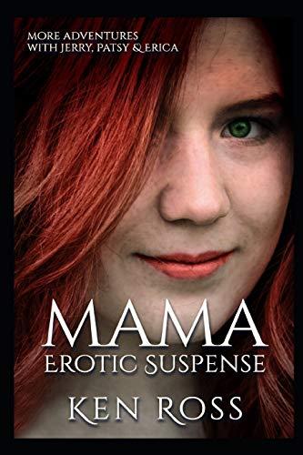 Mama: Erotic Suspense (Ken Ross Romantic/Erotic Suspense Series)