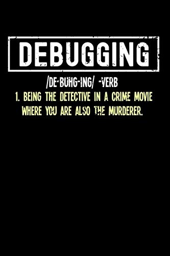 Debugging: 120 Pages I 6X9 I Graph Paper 4X4 I Funny Software Engineering, Coder & Hacker Gifts - 9781081990398