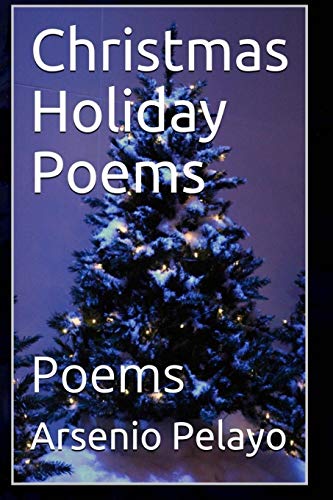 Christmas Holiday Poems: Poems