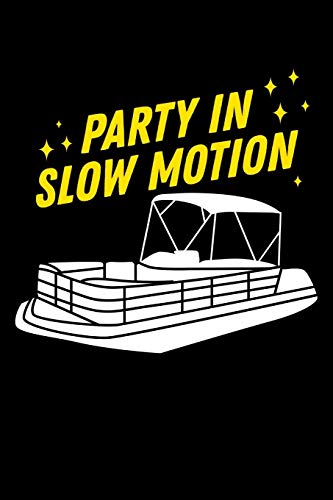 Party In Slow Motion: 120 Pages I 6X9 I Graph Paper 4X4 I Funny Boating, Sailing & Vacation Gifts