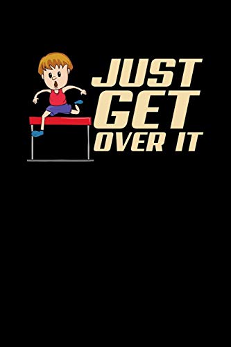 Just Get Over It: 120 Pages I 6X9 I Graph Paper 4X4 I Funny Steeplechase & Athletics Gifts - 9781082060113