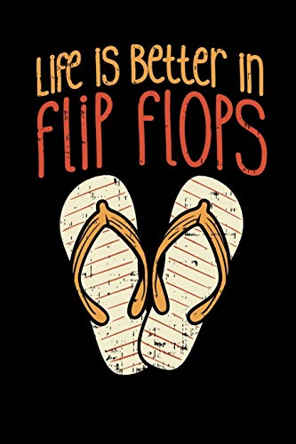 Life Is Better In Flip Flops: 120 Pages I 6X9 I Graph Paper 5X5 I Cool Summer Vacation