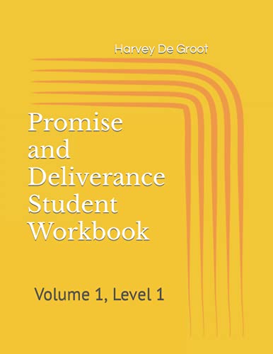 Promise And Deliverance Student Workbook: Volume 1, Level 1 (Promise And Deliverance Student Workbooks)