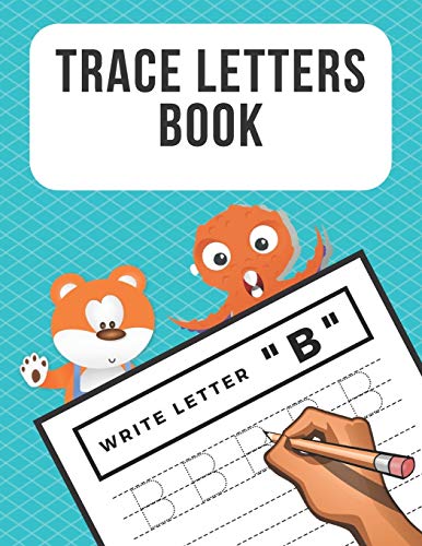 Trace Letters Book: Alphabet Writing Practice For Preschoolers Kindergarten Kids Ages 3-5 Reading And Writing