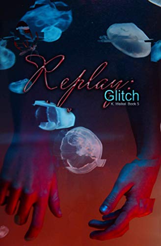 Replay: Glitch (The Replay Series)